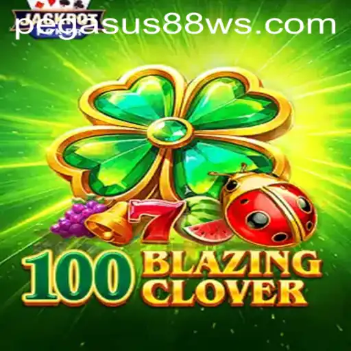 Unleashing the Fantasy: 100BlazingClover and the Pegasus88 Connection